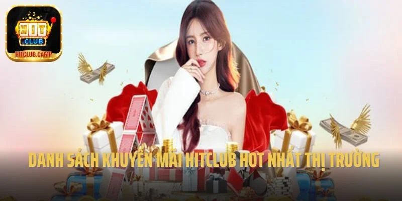 Danh sách khuyến mãi Hitclub hot nhất thị trường 
