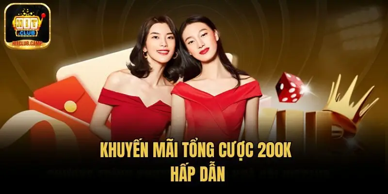 Khuyến mãi tổng cược 200K hấp dẫn